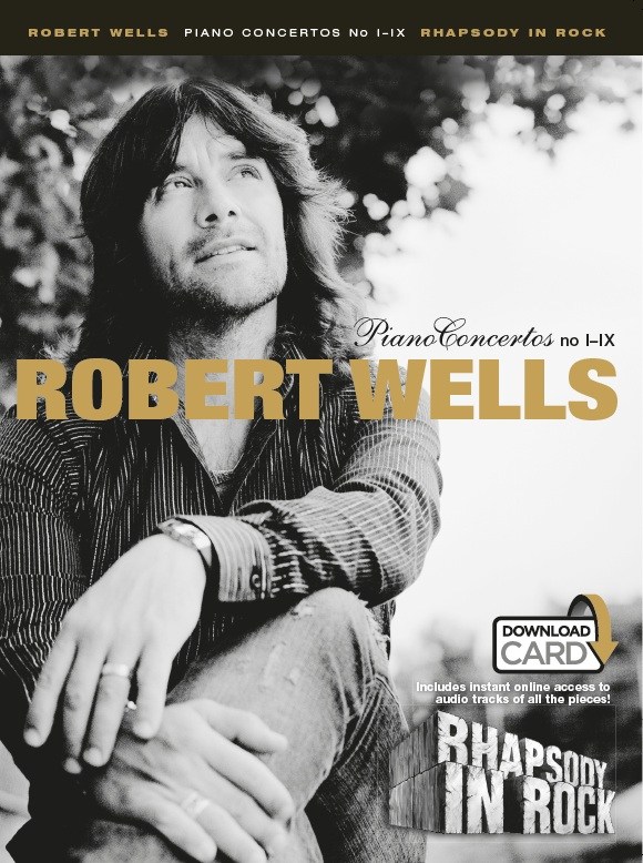 Robert Wells: Piano Concertos I-IX - Rhapsody In Rock (Book/Download Card)
