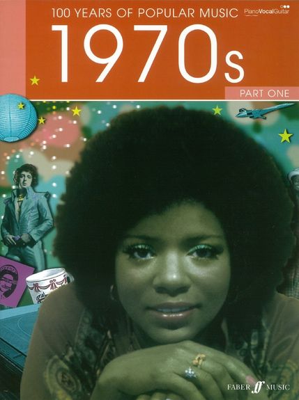 100 Years Of Popular Music: 1970s - Part One