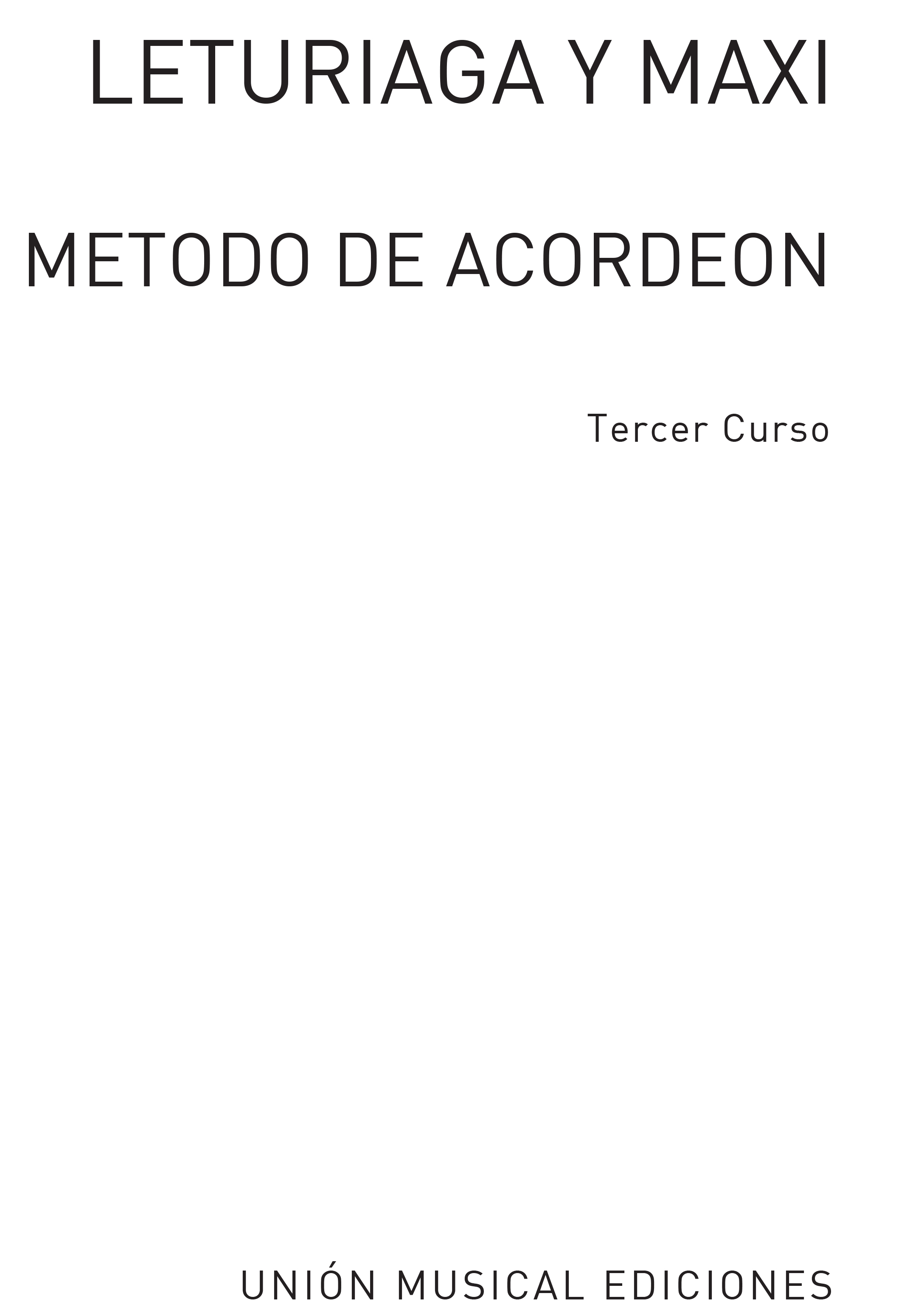 Leturiaga Y Maxi: Metodo de Acordeon: Tercer Curso