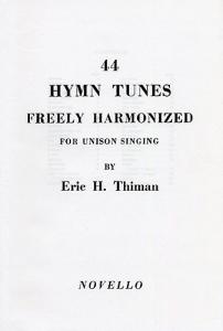 Eric Thiman: 44 Hymn Tunes Freely Harmonized