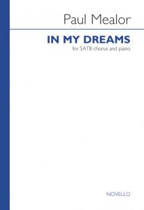 Paul Mealor: In My Dreams - SATB/Piano