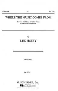 Lee Hoiby: Where The Music Comes From (SA/Piano)