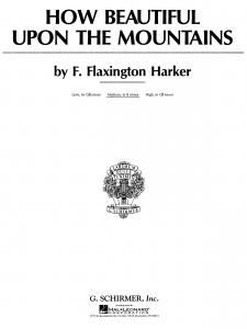 F. Flaxington Harker: How Beautiful Upon The Mountains (Medium Voice)