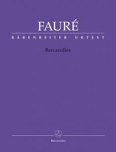 Gabriel Fauré: Barcarolles