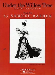Samuel Barber: Under The Willow Tree (Vanessa)