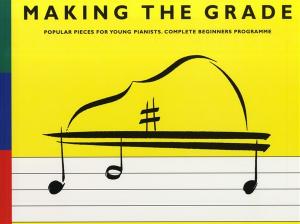 Making The Grade: Complete Beginners' Programme (Piano)