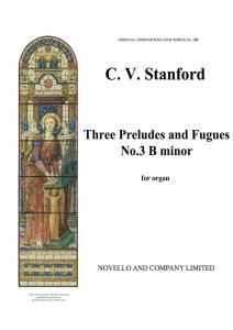 Charles Villiers Stanford: Preludes And Fugue No.3 In B Minor (From Op.193)