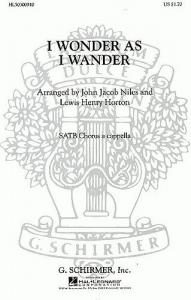 John Jacob Niles: I Wonder As I Wander (SATB)