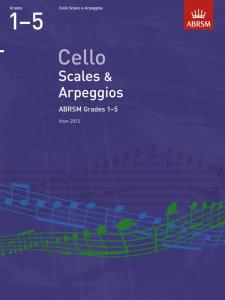 ABRSM: Cello Scales And Arpeggios - Grades 1-5 (From 2012)