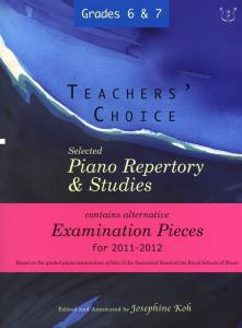Teachers' Choice: Selected Piano Repertory & Studies 2011-2012 (Grades 6 & 7)