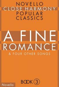 Novello Close Harmony Book 3: A Fine Romance