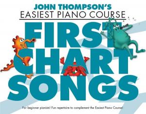 John Thompson: Easiest Piano Course - First Chart Songs