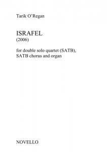 Tarik O'Regan: Israfel - Double Solo Quartet (SATB), SATB Chorus And Organ