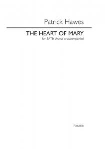 Patrick Hawes: The Heart of Mary (SATB)