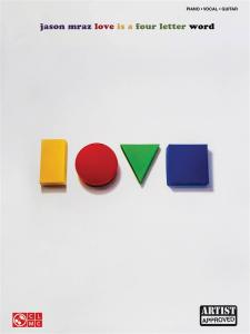 Jason Mraz: Love Is A Four Letter Word (PVG)