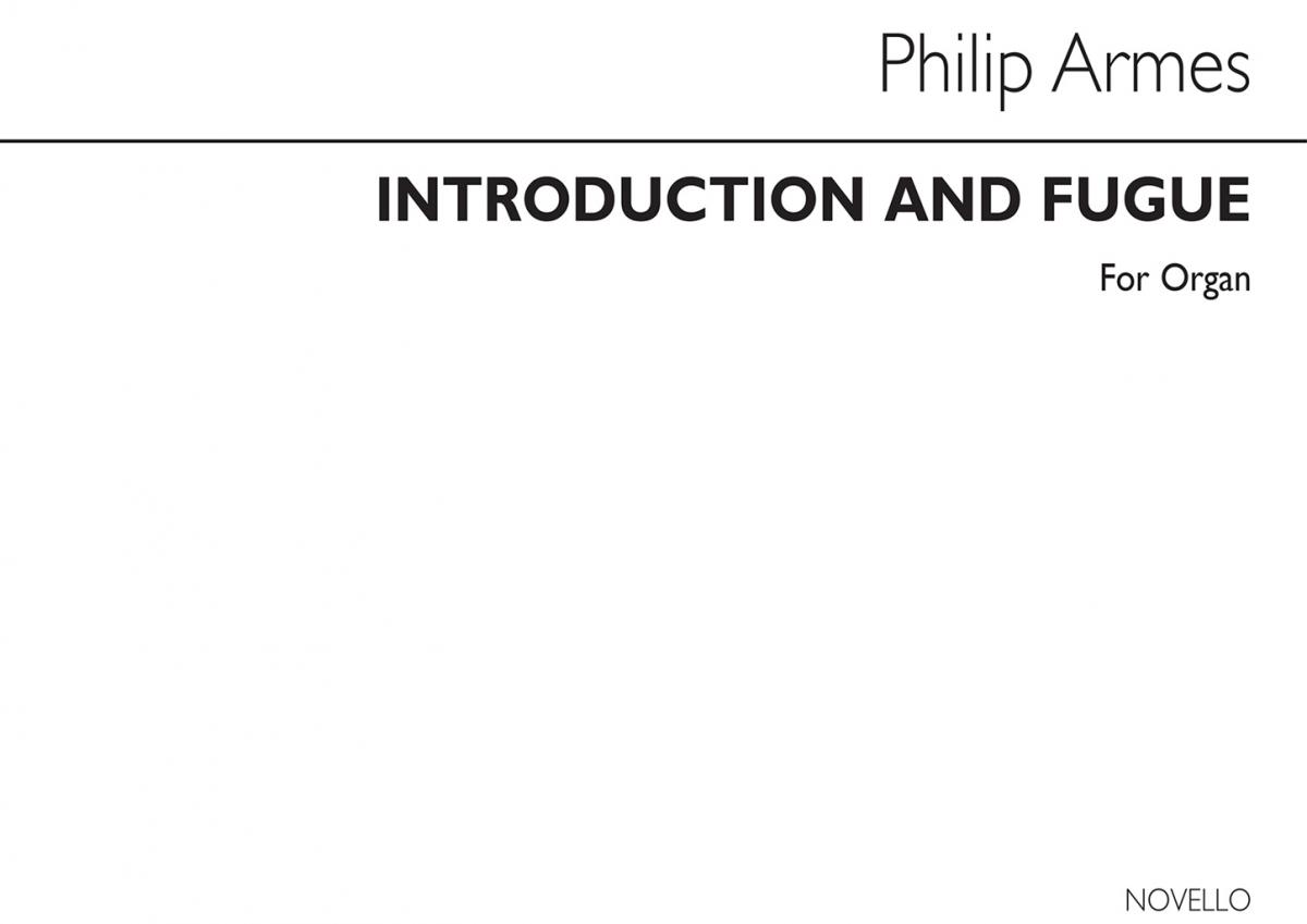 Philip Armes: Introduction And Fugue Organ