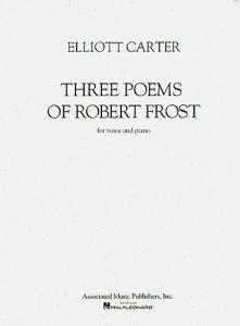 Elliott Carter: Three Poems Of Robert Frost