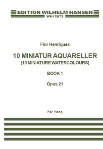Fini Henriqués: Miniature Aquarelles Op.21 Book 1