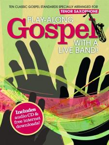 Play-Along Gospel With A Live Band! - Tenor Saxophone