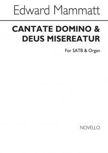 Mammatt Cantate Domino And Deus Misereatur Satb