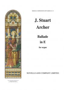 J. Stuart Archer: Ballade In E Organ