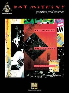 Pat Metheny: Question And Answer