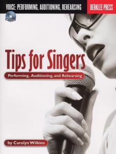 Tips For Singers: Performing, Auditioning And Rehearsing