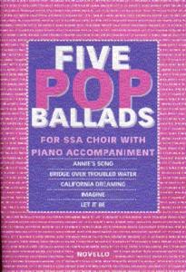 The Novello Youth Chorals: Five Pop Ballads (SSA)