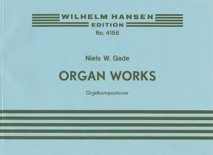 Niels Gade: Organ Works