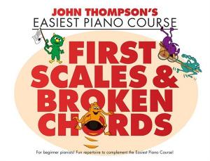 John Thompson's Easiest Piano Course: Easiest Scales & Broken Chords