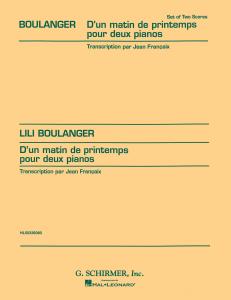 Lili Boulanger: D'Un Matin De Printemps