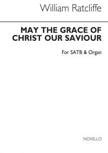 William Ratcliffe: May The Grace Of Christ Our Saviour (Hymn) Satb/Organ