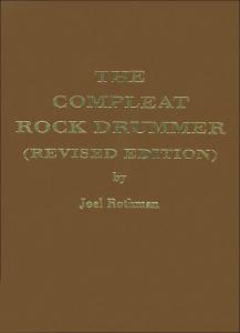 Joel Rothman: The Compleat Rock Drummer (Revised Edition)