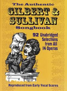 The Authentic Gilbert & Sullivan Songbook