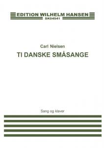 Carl Nielsen: 10 Danske Smaasange (Soprano and Piano)