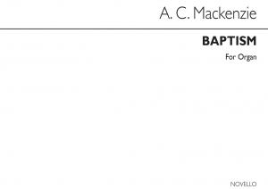Alexander Mackenzie: Baptism Op27 No.1 Organ