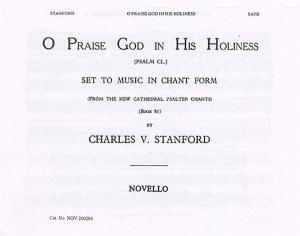 Charles Villiers Stanford: O Praise God (Psalm 150)