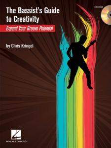 Chris Kringel: The Bassist's Guide To Creativity
