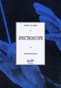 Nigel Clarke: Spectroscope For Solo Cello