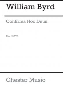 Byrd: Confirma Hoc Deus for SSATB Chorus