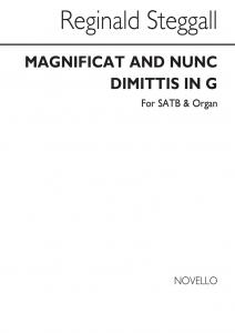 Reginald Steggall: Magnificat And Nunc Dimittis In G Satb/Organ