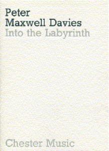 Peter Maxwell Davies: Into The Labyrinth