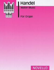 G.F. Handel: Water Music For Organ (Peasgood)