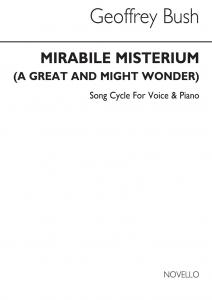 Geoffrey Bush: Mirabile Misterium for High Voice and Piano