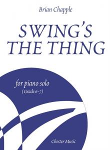 Brian Chapple: Swing's The Thing for Piano Solo (Grade 6 - 7)