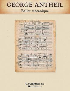 George Antheil: Ballet Mecanique (Study Score)