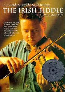 A Complete Guide To Learning The Irish Fiddle (CD Edition)