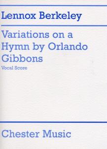 Lennox Berkeley: Variations On A Hymn By Orlando Gibbons (Vocal Score)