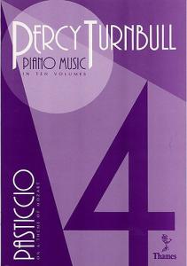 Percy Turnbull: Piano Music Volume 4 Pasticcio On A Theme Of Mozart