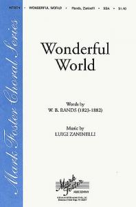 Luigi Zaninelli: Wonderful World (SSA)